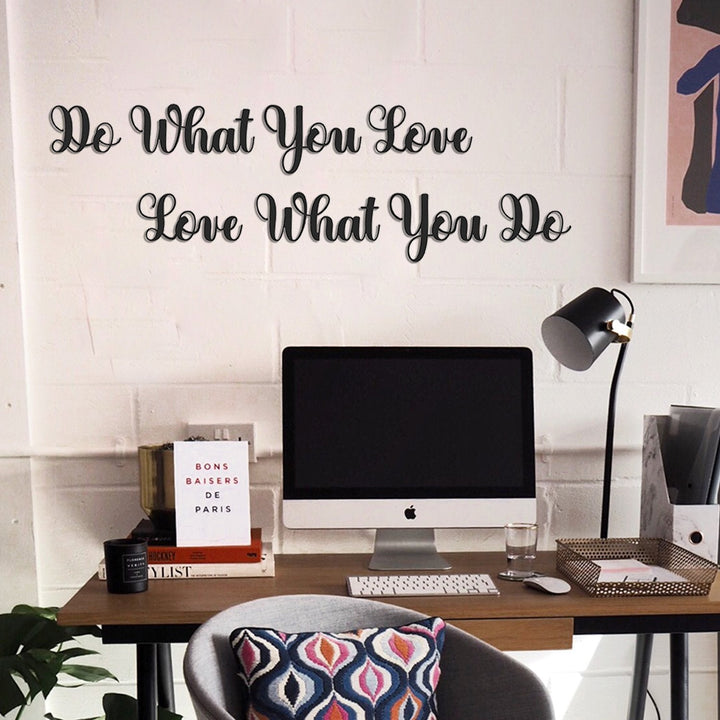 Do What You Love, Love What You Do Dekoratif Duvar Yazısı Modelleri